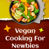Vegan Cooking For Newbies - Image 2